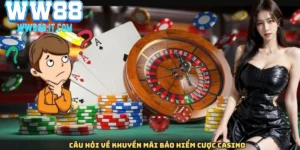 cau-hoi-ve-khuyen-mai-bao-hiem-cuoc-casino